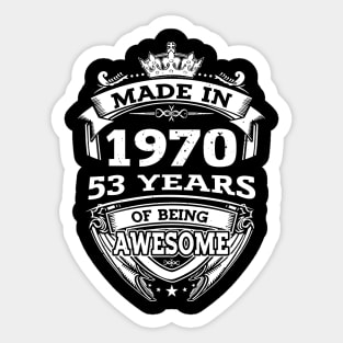 Made In 1970 53 Years Of Being Awesome Sticker